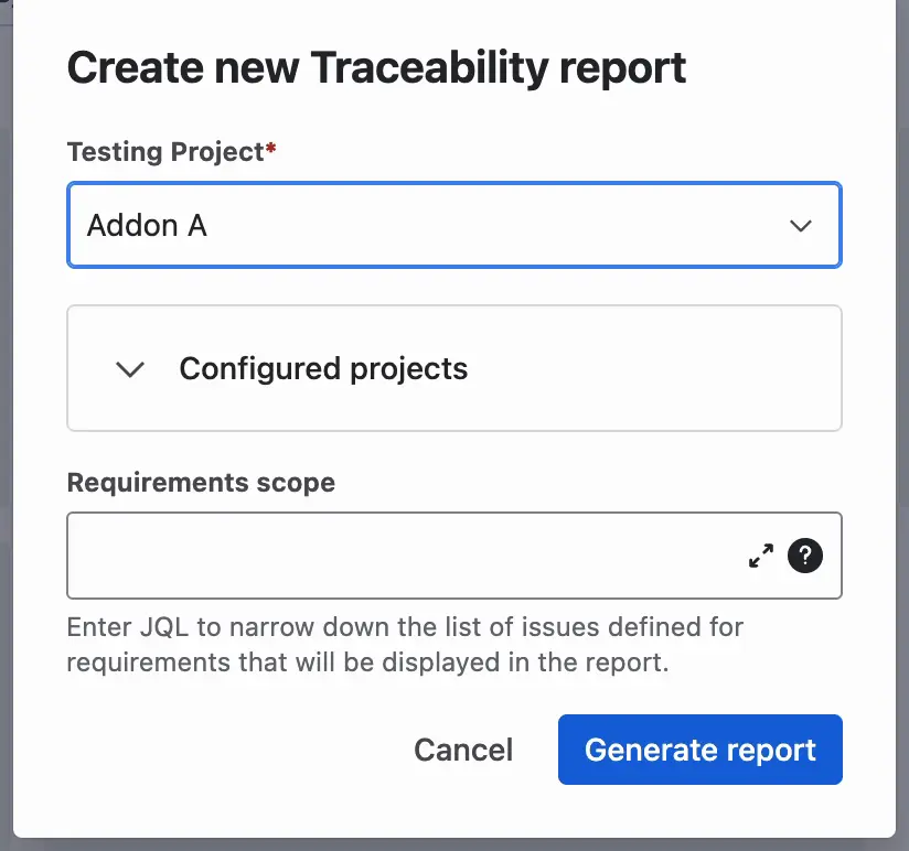 The Create new Traceability report window with the Testing Project field set, the collapsed Configured projects section, the empty Requirements scope field, and the Cancel and Generate report buttons.