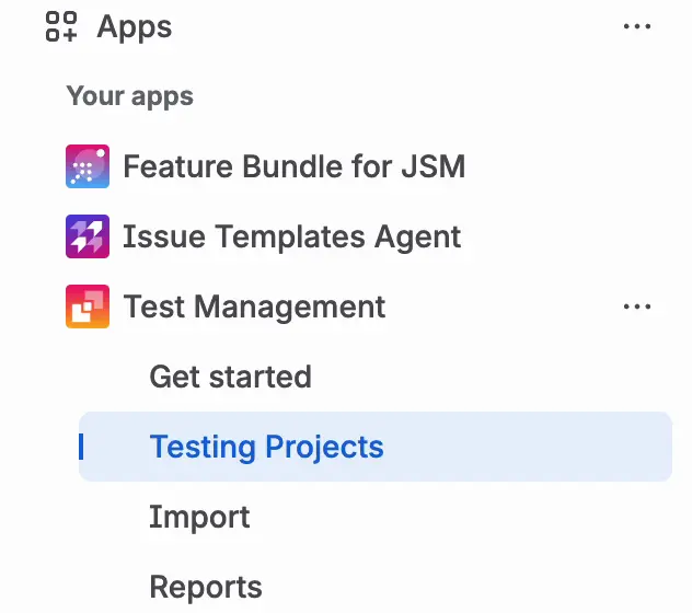 The Jira sidebar with the Apps menu expanded. Under Test Management, the four ATM pages are listed: Get started, Testing Projects, Import, and Reports.