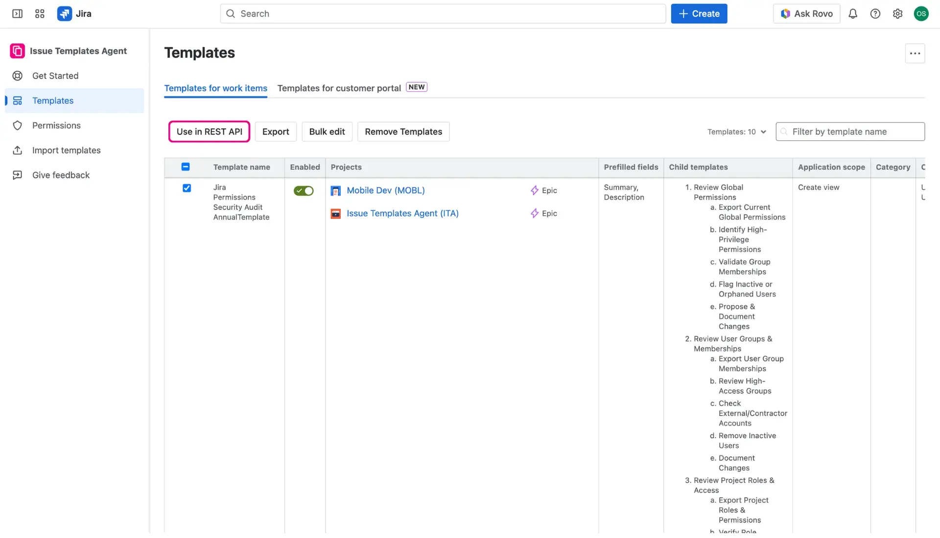 Use in REST API button located right above the table in the Template library - appears once one of the Jira issue templates has been checkmarked in the first column of the table.