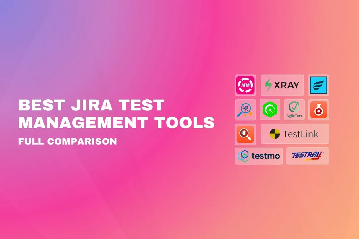 Cover for 11 Best Jira Test Management Tools in 2026 (Xray, Zephyr, ATM & More Compared)
