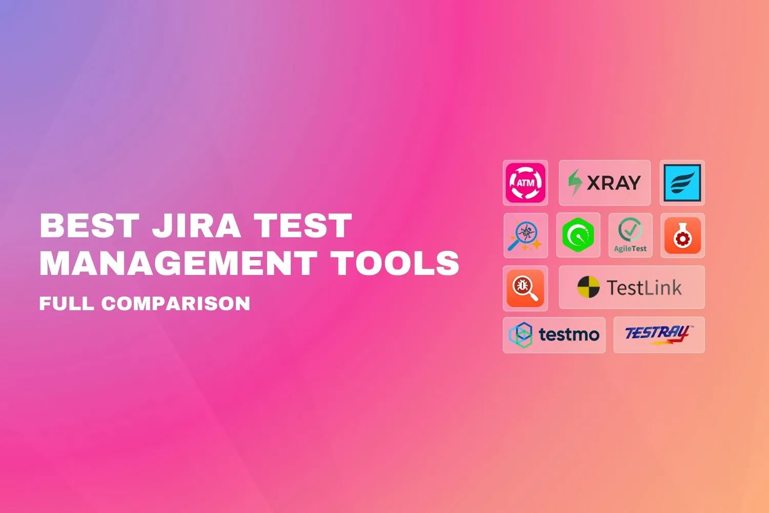Cover for 11 Best Jira Test Management Tools in 2026 (Xray, Zephyr, ATM & More Compared)