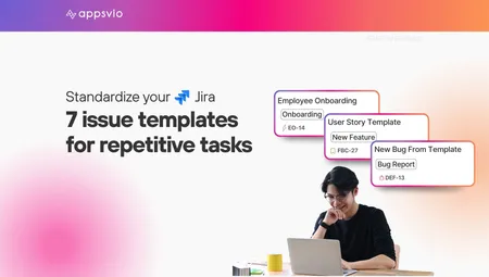 Standardize Your Jira: 7 Issue Templates for Repetitive Tasks - Webinar Preview