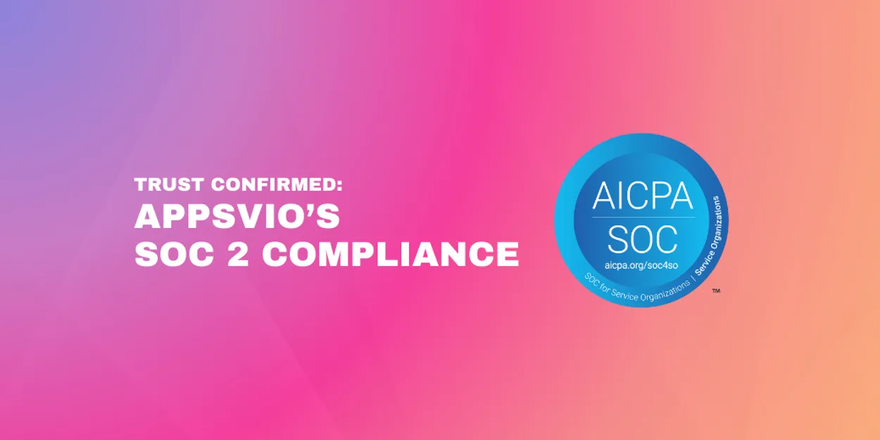 Cover for Trust Confirmed: Appsvio’s SOC 2 Compliance