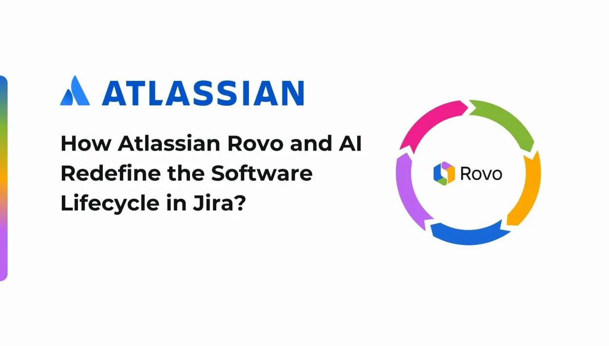 Cover for How Atlassian Rovo and AI Redefine the Software Lifecycle in Jira?
