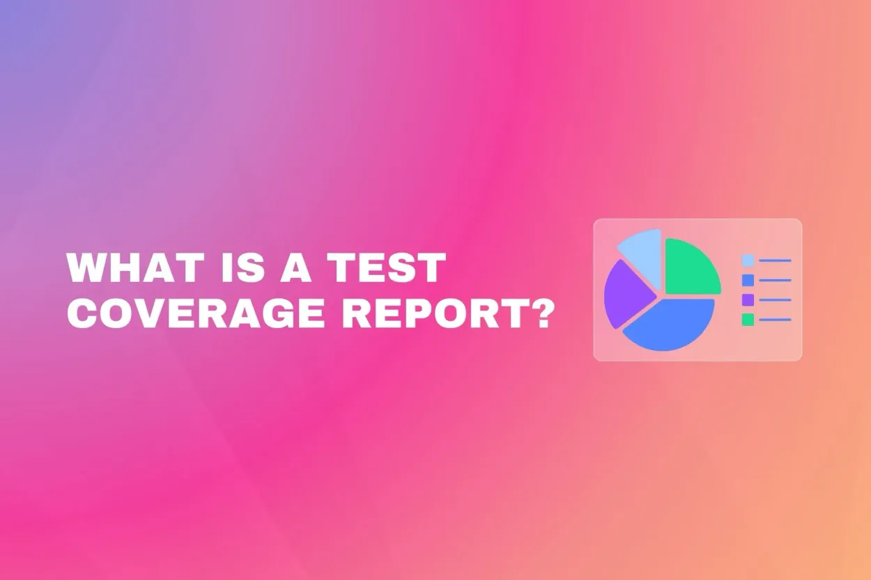 Cover for What is a Test Coverage Report?