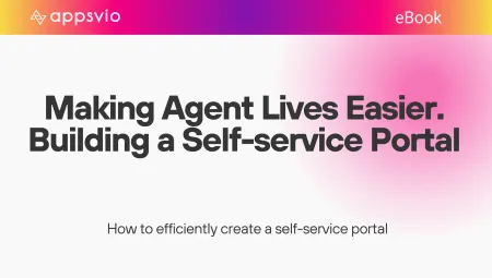Making Agent Lives Easier Building a Self-service Portal - Webinar Preview