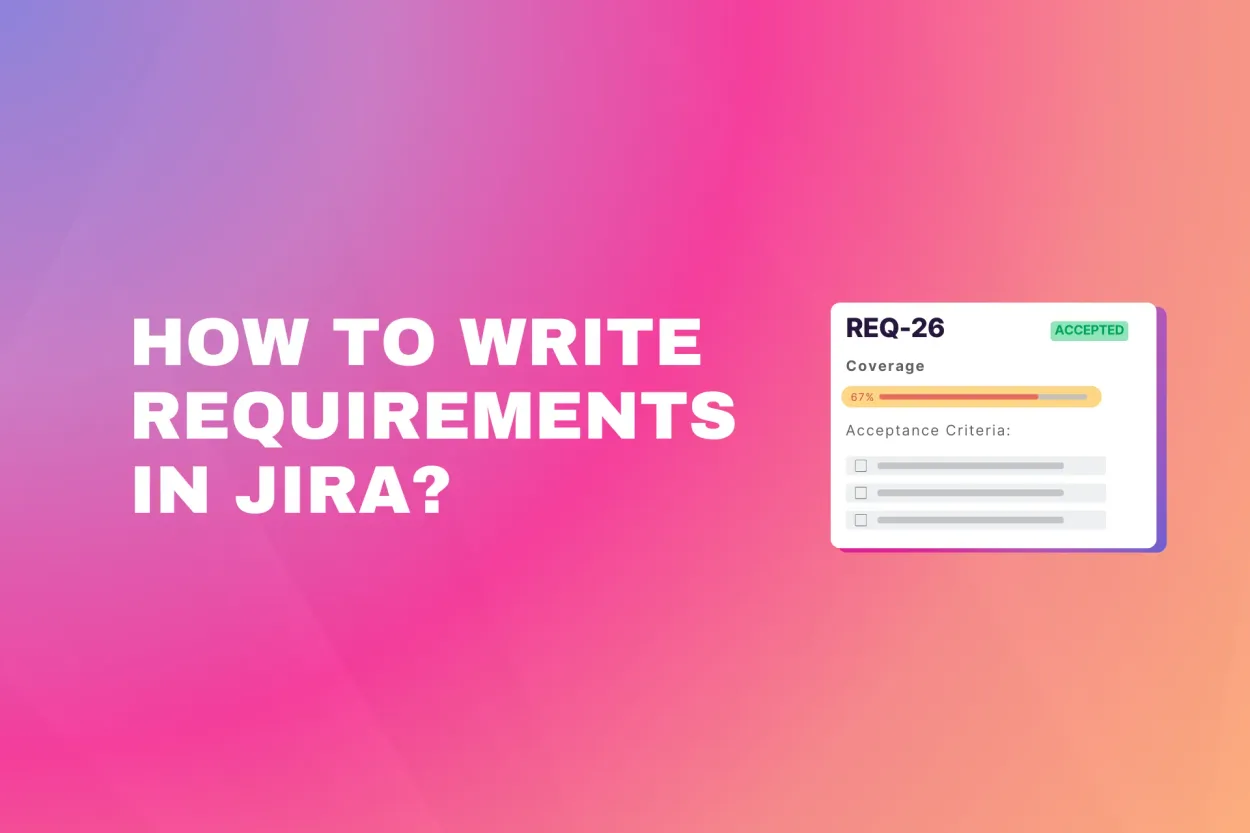Cover for How to Write and Manage Requirements in Jira: Examples & Best Practices