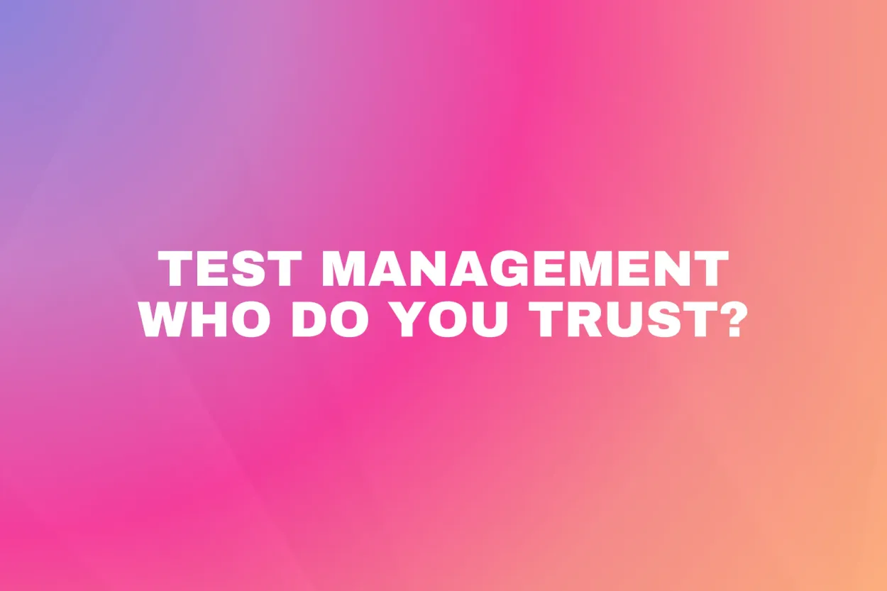 Cover for Test Management – Who Do You Trust?