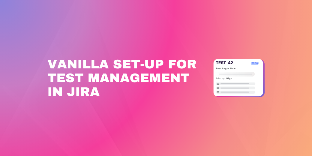 "Vanilla Set-Up for Test Management in Jira" headline featuring a Jira-style task card labeled "TEST-42" with a "To Do" status.