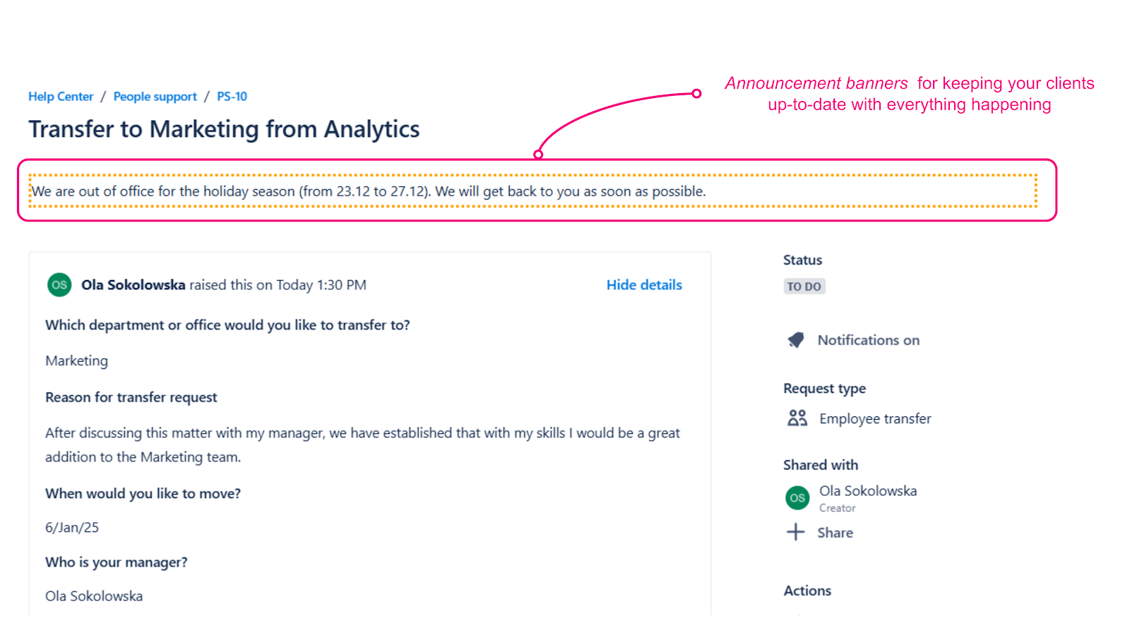Transparency goes a long way in self-service - make sure you and your users are on the same page, made possible with 'Banners' feature.