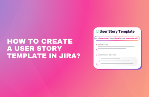 Banner asking "How to Create a User Story Template in Jira?" with a graphic of a template card showing fields for "Description" and "Acceptance Criteria."