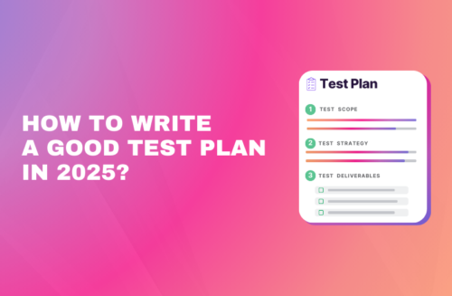 How to Write a Good Test Plan in 2025? "How to Write a Good Test Plan in 2025?" title featuring a stylized checklist card with sections for "Test Scope," "Test Strategy," and "Test Deliverables."