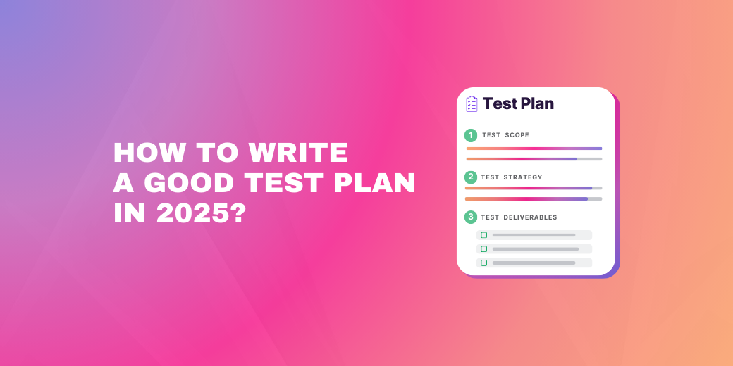 "How to Write a Good Test Plan in 2025?" title featuring a stylized checklist card with sections for "Test Scope," "Test Strategy," and "Test Deliverables."