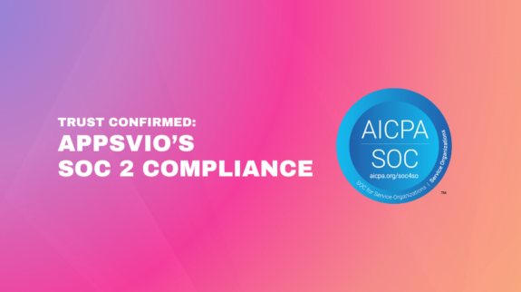 TRUST CONFIRMED: APPSVIO’S SOC 2 COMPLIANCE "TRUST CONFIRMED: APPSVIO’S SOC 2 COMPLIANCE" banner featuring a large blue official AICPA SOC seal for Service Organizations.