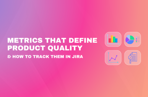 Metrics That Define Product Quality & How to Track Them in Jira" headline illustrated with four icons representing bar charts, pie charts, line graphs, and document audits.
